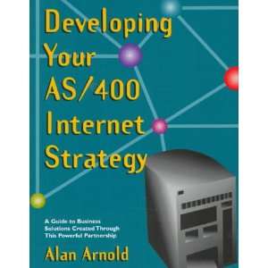 Your As/400 Internet Strategy  A Guide to Business Solutions Created 