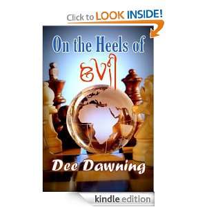 On the Heels of Evil D.E. Daum, Dee Dawning  Kindle Store