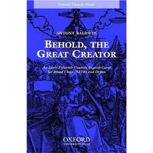  Behold, the Great Creator (9780193862531) Antony Baldwin 