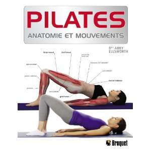  Pilates  Anatomie et mouvements (9782896542000) Books