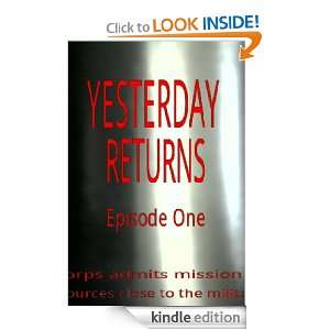 Yesterday Returns   Episode One (a short story) Ian Davies, Phyxcion 
