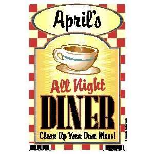  Aprils All Night Diner   Clean Up Your Own Mess 6 X 9 
