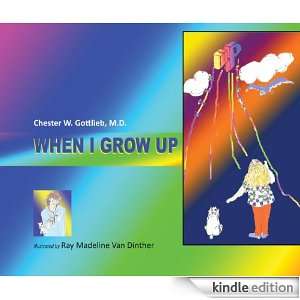 Maybe Ill Be A Doctor When I Grow Up Chester W. Gottlieb MD, Ray 