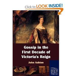  Gossip in the First Decade of Victorias Reign 