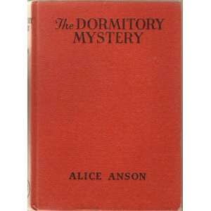  The dormitory mystery, (9781111503284) Alice Anson Books
