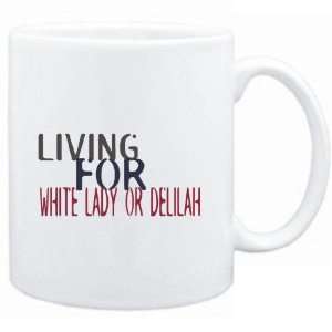  Mug White  living for White Lady or Delilah  Drinks 