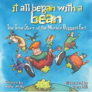  It All Began with a Bean The True Story of the Worlds 