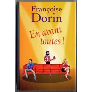 En avant toutes [French Edition] Françoise Dorin 9782298009927 