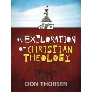   of Christian Theology [EXPLORATION OF CHRISTIAN THEOL] Books