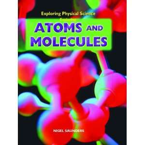  Exploring Atoms and Molecules (Exploring Physical Science 
