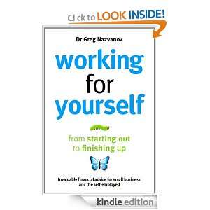 Working For Yourself Greg Nazvanov  Kindle Store