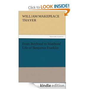 From Boyhood to Manhood Life of Benjamin Franklin William M. (William 
