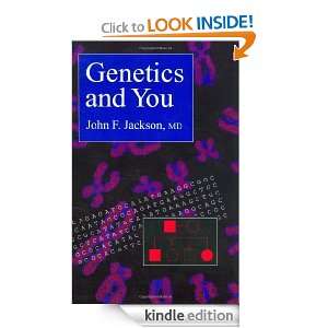 Genetics and You John F. Jackson  Kindle Store