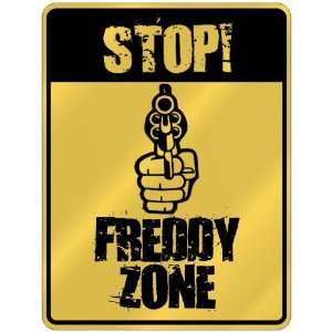  New  Stop  Freddy Zone  Parking Sign Name