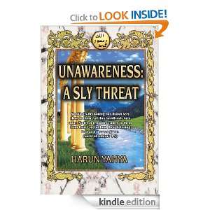 Unawareness A Sly Threat Harun Yahya  Kindle Store