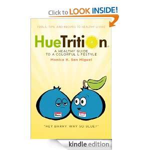 HueTrition A Healthy Guide to a Colorful Lifestyle Tools, Tips, and 