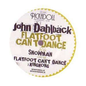  JOHN DAHLBACK / FLATFOOT CANT DANCE JOHN DAHLBACK Music