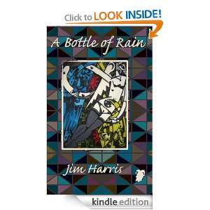Bottle of Rain Jim Harris  Kindle Store