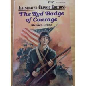    The Red Badge of Courage (Illustrated Classic Editions) Books