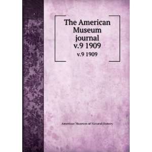 The American Museum journal. v.9 1909 American Museum of 