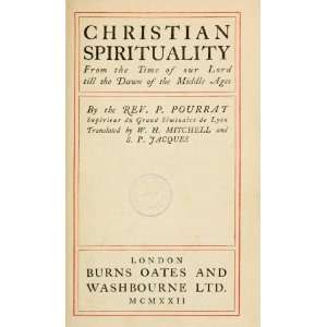  Christian Spirituality P. (Pierre) Pourrat Books