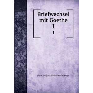   mit Goethe. 1 Johann Wolfgang von, 1749 1832 Goethe Books