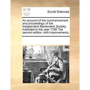 the commencement and proceedings of the Independent Benevolent Society 