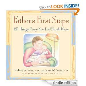 Fathers First Steps 25 Things Every New Dad Should Know Robert W 