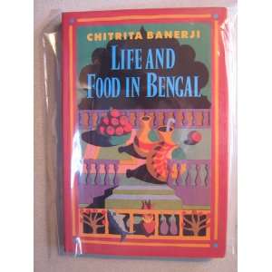  Life and Food in Bengal (9780297830238) Chitrita Banerji 