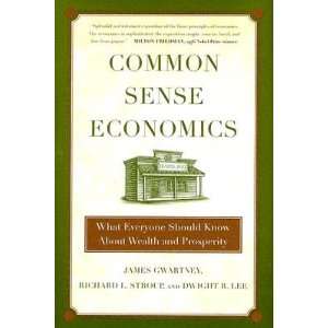  Common Sense Economics What Everyone Should Know about 