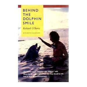  Behind the Dolphin Smile Richard; Coulburn, Keith OBarry Books
