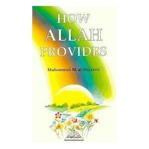 How Allah Provides Muhammad Mutawalli Sharawi 9781870582100  
