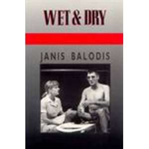  Wet & Dry (Currency Plays) (9780868191676) Janis Balodis 