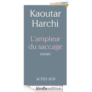 ampleur du saccage (ROMANS, NOUVELL) (French Edition) Kaoutar 