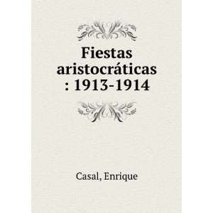  Fiestas aristocrÃ¡ticas  1913 1914 Enrique Casal 