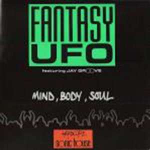  FANTASY UFO / MIND, BODY, SOUL FANTASY UFO Music