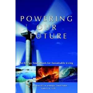  Powering Our Future An Energy Sourcebook for Sustainable 