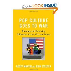  Pop Culture Goes to War Enlisting and Resisting Militarism 