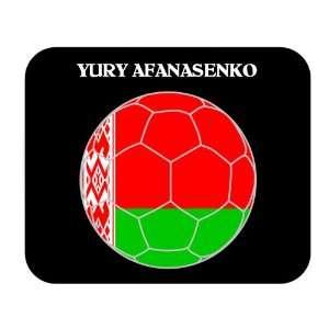  Yury Afanasenko (Belarus) Soccer Mouse Pad Everything 
