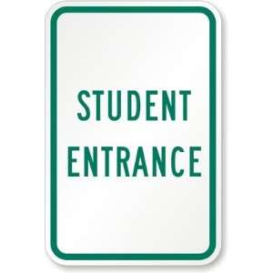  Student Entrance Aluminum Sign, 18 x 12