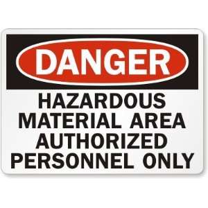  Danger Hazardous Material Area Authorized Personnel Only 