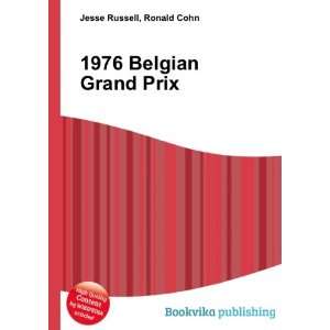  1976 Belgian Grand Prix Ronald Cohn Jesse Russell Books