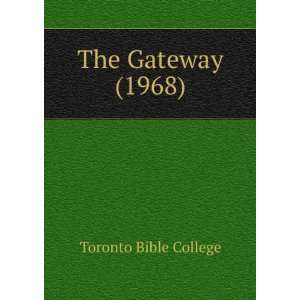  The Gateway (1968) Toronto Bible College Books