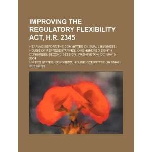  Improving the Regulatory Flexibility Act, H.R. 2345 