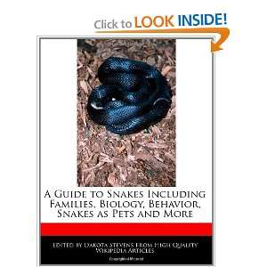  A Guide to Snakes Including Families, Biology, Behavior, Snakes 