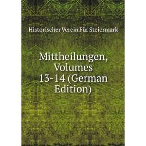   13 14 (German Edition) Historischer Verein FÃ¼r Steiermark Books