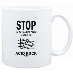   only listen to Acid Rock music  Music 