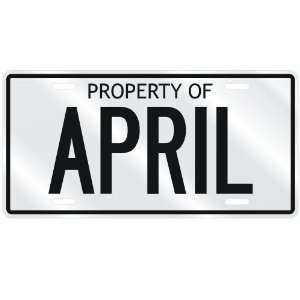  NEW  PROPERTY OF APRIL  LICENSE PLATE SIGN NAME