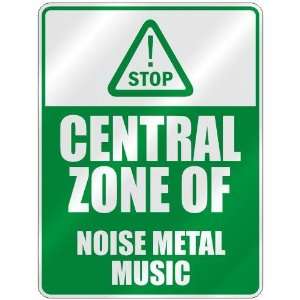  STOP  CENTRAL ZONE OF NOISE METAL  PARKING SIGN MUSIC 