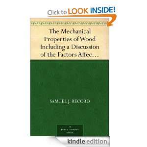 The Mechanical Properties of Wood Including a Discussion of the 